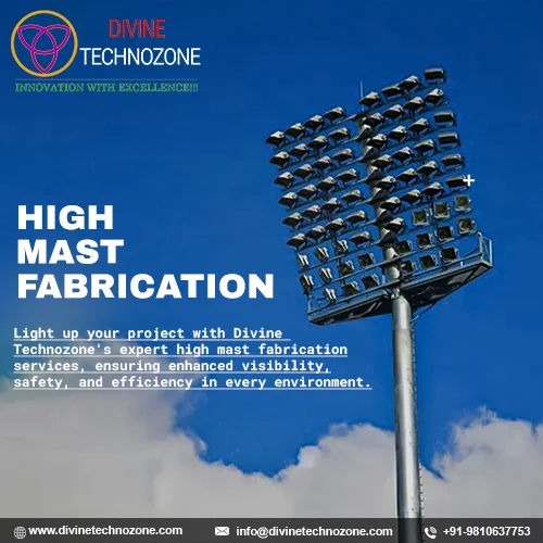 High Mast Fabrication for Enhanced Lighting Solutions